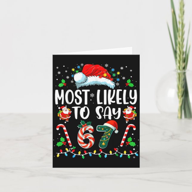 Most Likely To Say 67 Meme Six Seven Santa Christm Card (Front)