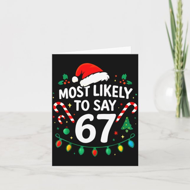 Most Likely To Say 67 Meme Six Seven Santa Christm Card (Front)