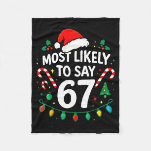 Most Likely To Say 67 Meme Six Seven Santa Christm Fleece Blanket
