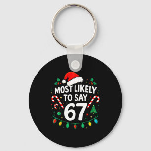 Most Likely To Say 67 Meme Six Seven Santa Christm Key Ring