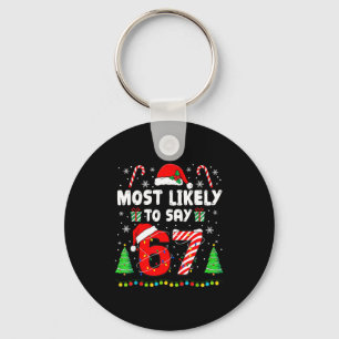 Most Likely To Say 67 Meme Six Seven Santa Christm Key Ring