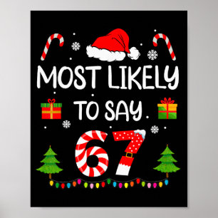 Most Likely To Say 67 Meme Six Seven Santa Christm Poster