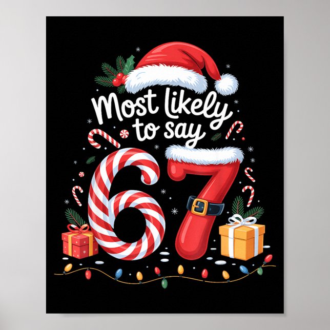 Most Likely To Say 67 Meme Six Seven Santa Christm Poster (Front)