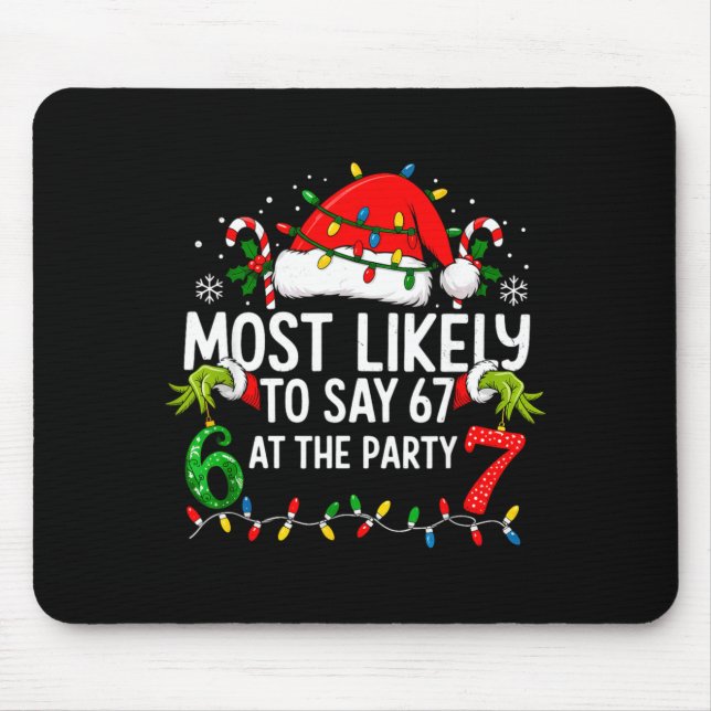 Most Likely To Say 6 7 Alpha Gen Slang Six Seven M Mouse Mat (Front)