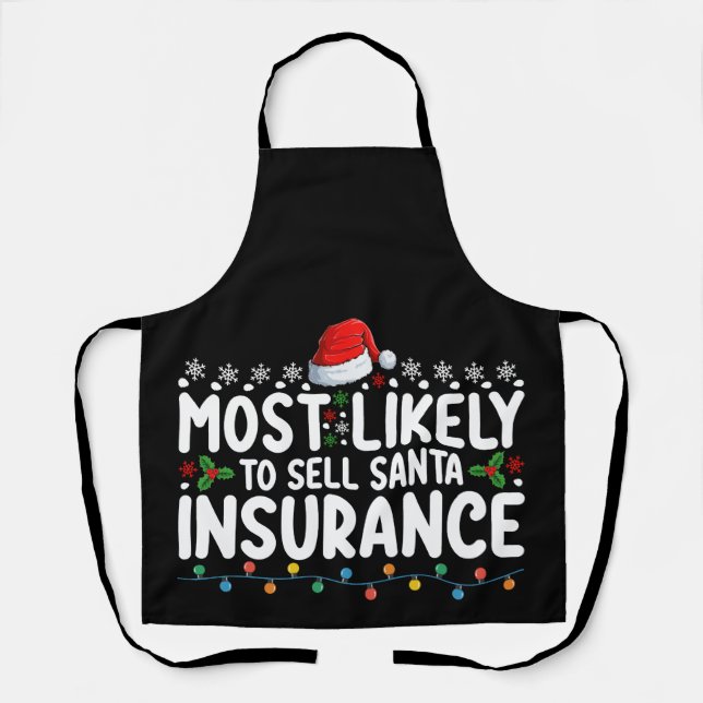 Most Likely To Sell Santa Insurance Christmas Apron (Front)