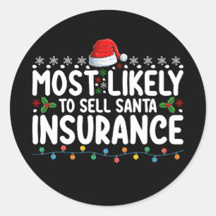 Most Likely To Sell Santa Insurance Christmas Classic Round Sticker