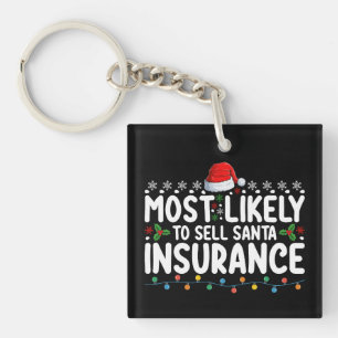 Most Likely To Sell Santa Insurance Christmas Key Ring