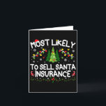 Most Likely To Sell Santa Insurance Christmas Matc Card<br><div class="desc">Most Likely To Sell Santa Insurance Christmas Matching</div>