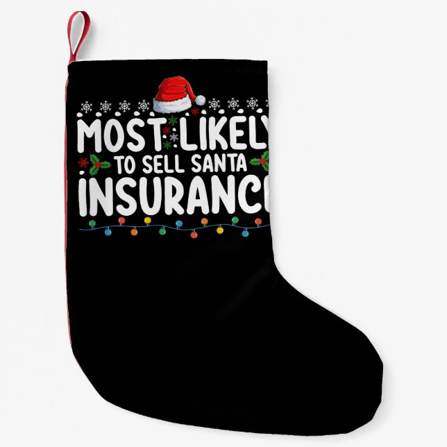 Most Likely To Sell Santa Insurance Christmas Small Christmas Stocking (Front)