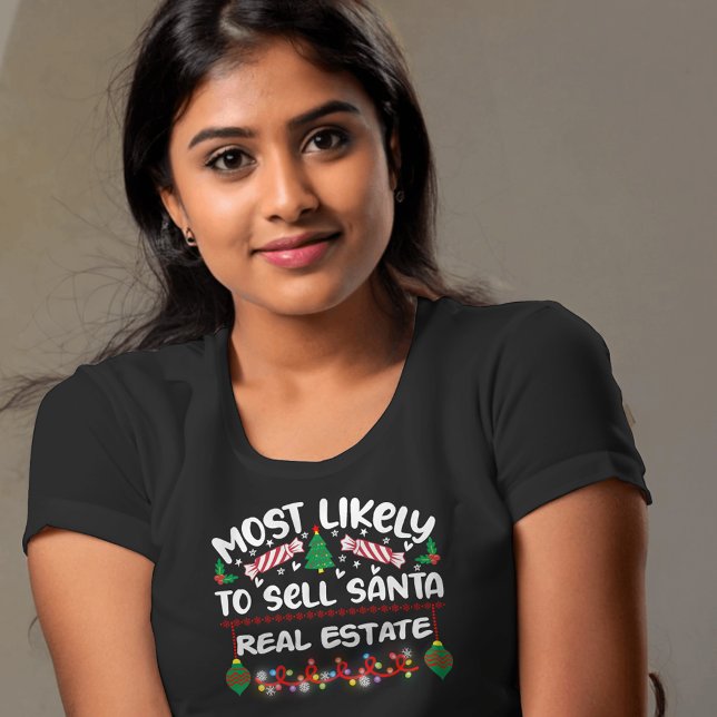 Most Likely to Sell Santa Real Estate funny xmas T-Shirt (Creator Uploaded)