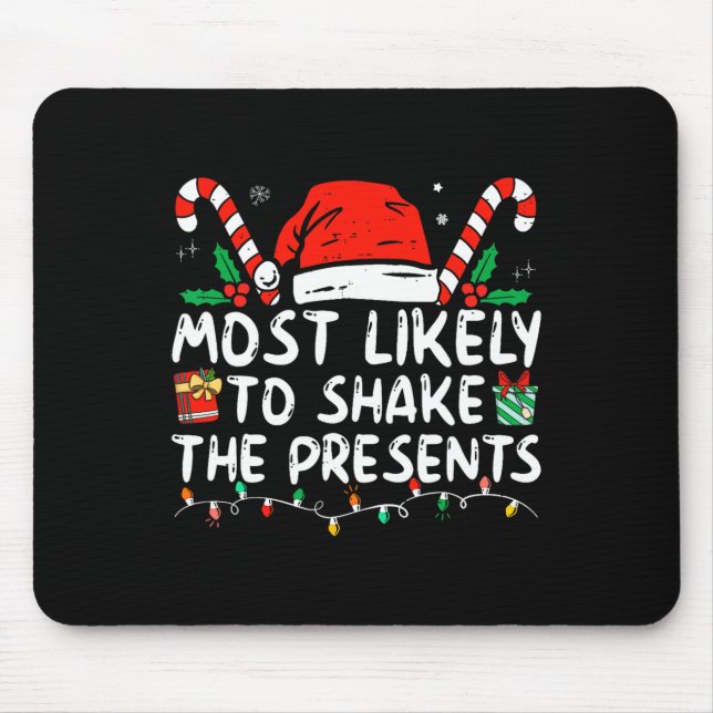 Most Likely To Shake Presents Family Matching Chri Mouse Mat (Front)