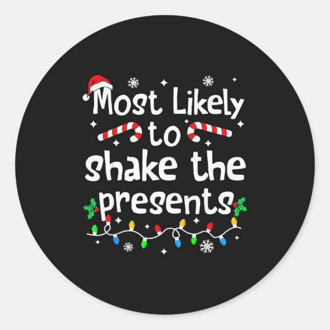 Most Likely To Shake The Christmas Matching Family Classic Round Sticker (Front)