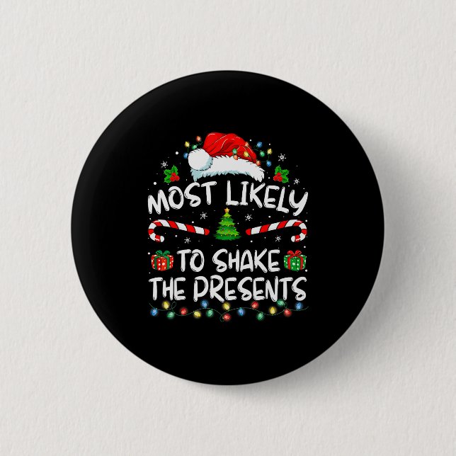 Most Likely To Shake The Family Matching Christmas 6 Cm Round Badge (Front)