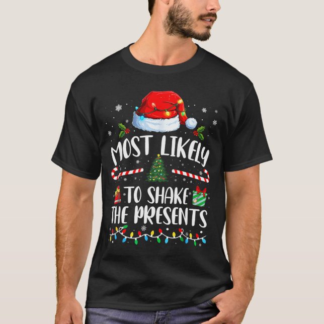 Most Likely To Shake The Family Matching Christmas T-Shirt (Front)