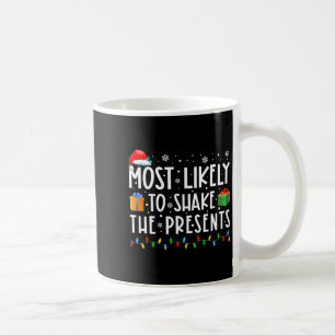 Most Likely To Shake The Funny Christmas  Coffee Mug