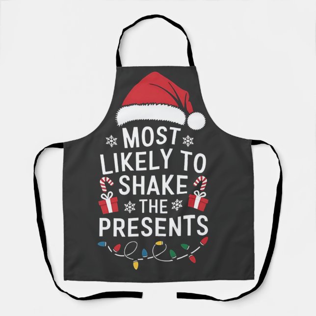 Most Likely To Shake The Presents Christmas   Apron (Front)