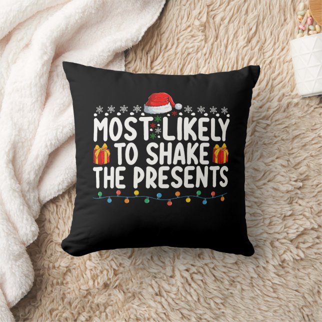 Most Likely To Shake The Presents Christmas Holida Cushion (Blanket)