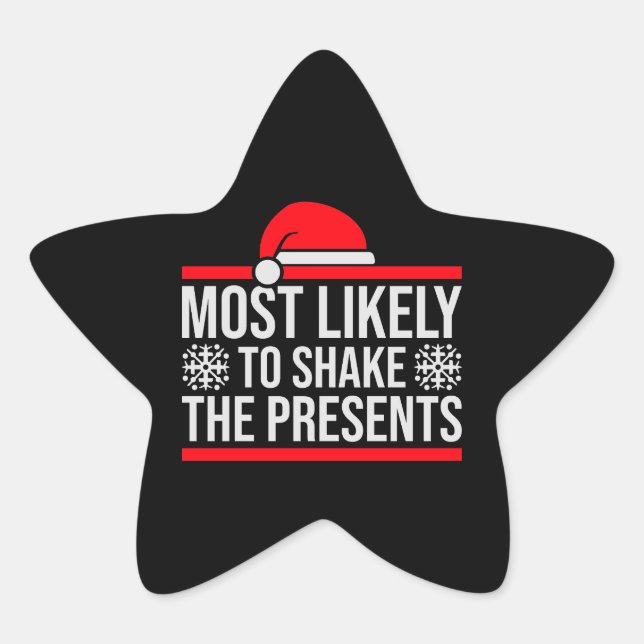 Most Likely to Shake the Presents Christmas Humor Star Sticker (Front)