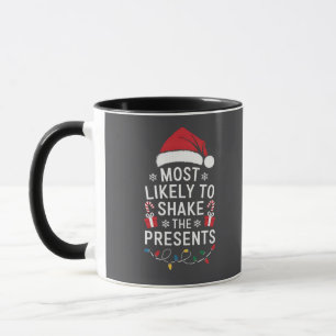 Most Likely To Shake The Presents Christmas Mug