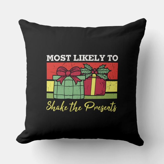 Most Likely To Shake The Presents Cushion (Front)