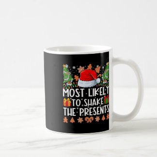 Most Likely To Shake The Presents Family Christmas Coffee Mug