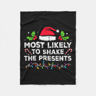 Most Likely To Shake The Presents Family Christmas Fleece Blanket
