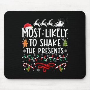 Most Likely To Shake The Presents Family Christmas Mouse Mat