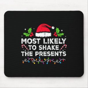 Most Likely To Shake The Presents Family Christmas Mouse Mat