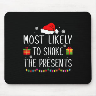 Most Likely To Shake The Presents Family Christmas Mouse Mat