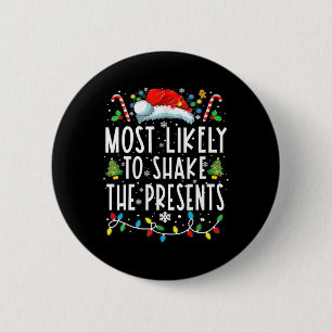 Most Likely To Shake The Presents Family Matching 6 Cm Round Badge
