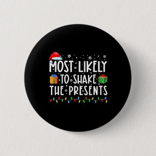 Most Likely To Shake The Presents Family Matching 6 Cm Round Badge