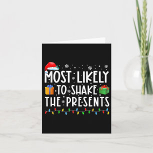 Most Likely To Shake The Presents Family Matching Card