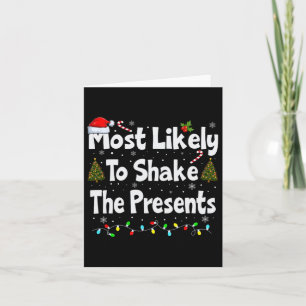 Most Likely To Shake The Presents Family Matching Card