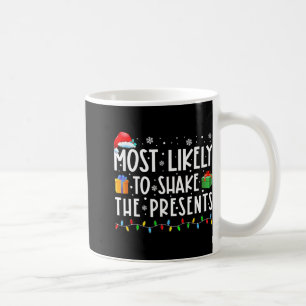 Most likely to shake the presents family matching coffee mug