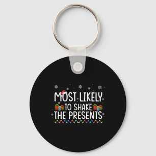 Most Likely To Shake The Presents Family Matching Key Ring