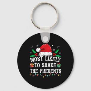 Most Likely To Shake The Presents Family Matching Key Ring