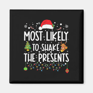 Most Likely To Shake The Presents Family Matching  Magnet