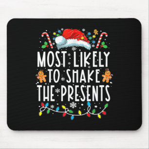 Most Likely To Shake The Presents Family Matching  Mouse Mat