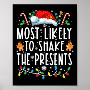 Most Likely To Shake The Presents Family Matching Poster