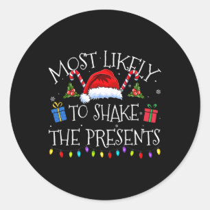 Most Likely To Shake The Presents Funny Christmas  Classic Round Sticker
