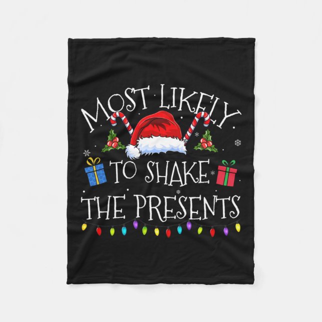 Most Likely To Shake The Presents Funny Christmas  Fleece Blanket (Front)
