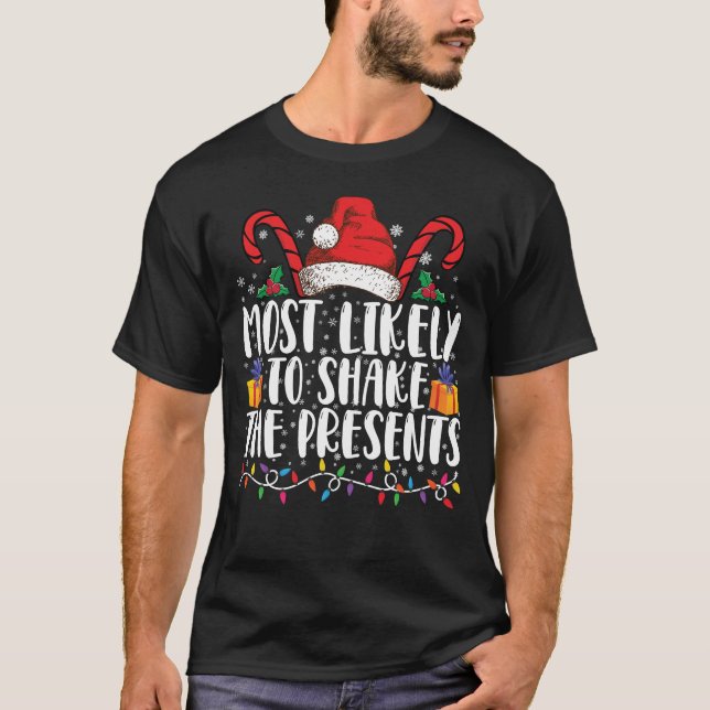 Most Likely To Shake The Presents Squad Family T-Shirt (Front)