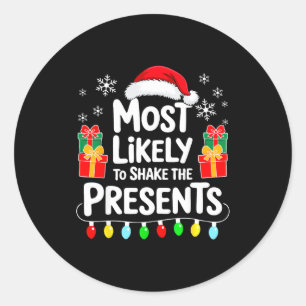 Most Likely To Shake The Shirt Family Christmas  Classic Round Sticker
