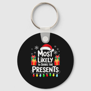 Most Likely To Shake The Shirt Family Christmas Key Ring