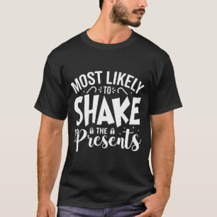 Most Likely To Shake The  T-Shirt