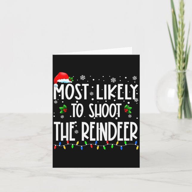 Most Likely To Shoot The Reindeer Christmas Matchi Card (Front)