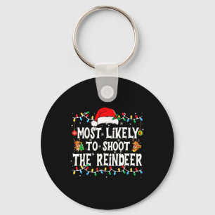 Most Likely To Shoot The Reindeer Christmas Matchi Key Ring