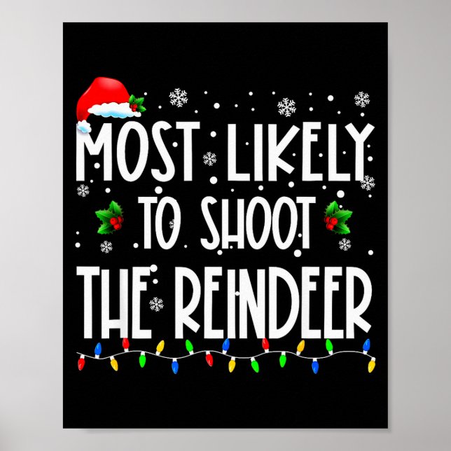 Most Likely To Shoot The Reindeer Christmas Matchi Poster (Front)