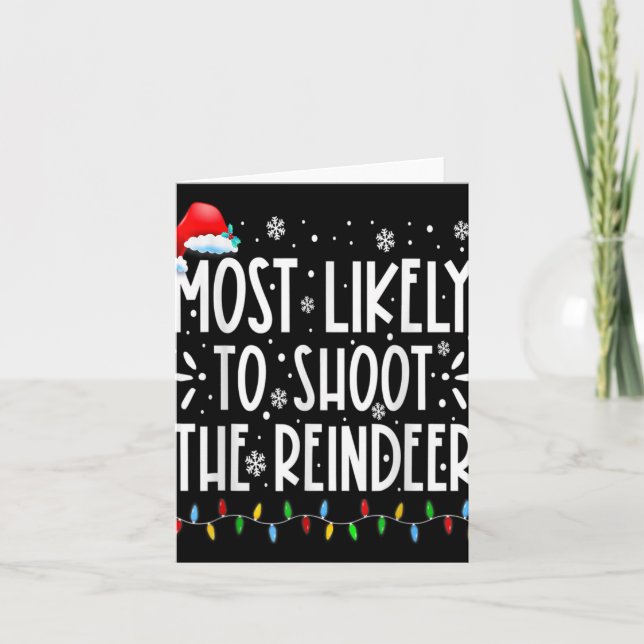 Most Likely To Shoot The Reindeer Family Christmas Card (Front)