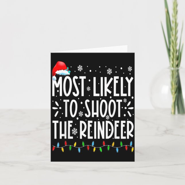 Most Likely To Shoot The Reindeer Family Christmas Card (Front)